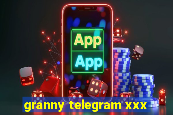 granny telegram xxx